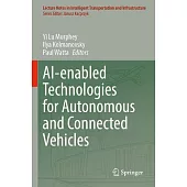Ai-Enabled Technologies for Autonomous and Connected Vehicles