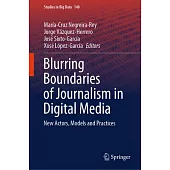Blurring Boundaries of Journalism in Digital Media: New Actors, Models and Practices