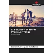 El Salvador, Place of Precious Things