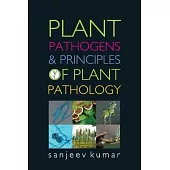 Plant Pathogens and Principles of Plant Pathology
