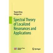 Spectral Theory of Localized Resonances and Applications