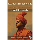 Famous Philosophers: Shankara, Schopenhauer, Chaitanya, and Others (by ITP Press)