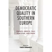 Democratic Quality in Southern Europe: France, Greece, Italy, Portugal and Spain