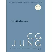 Collected Works of C. G. Jung, Volume 4: Freud and Psychoanalysis