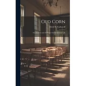 Old Corn: Or, Sermons and Addresses On the Spiritual Life