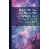 The Nautical Almanac And Astronomical Ephemeris For The Year 1820