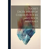 Pocket Dictionary of Common Rocks and Rock Minerals
