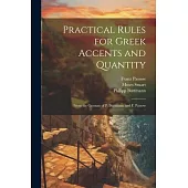 Practical Rules for Greek Accents and Quantity: From the German of P. Buttmann and F. Passow