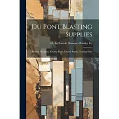 Du Pont Blasting Supplies: Blasting Machines, Electric Fuzes, Electric Squibs, Leading Wire