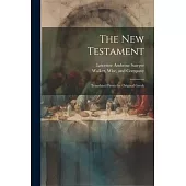 The New Testament: Translated From the Original Greek