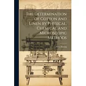 The Determination of Cotton and Linen by Physical, Chemical and Microscopic Methods