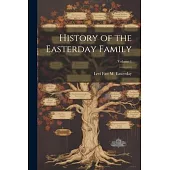History of the Easterday Family; Volume 1