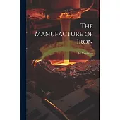 The Manufacture of Iron