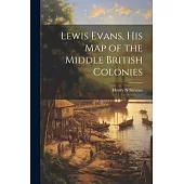 Lewis Evans, his Map of the Middle British Colonies