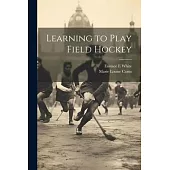 Learning to Play Field Hockey