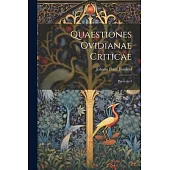 Quaestiones Ovidianae Criticae: Particula I
