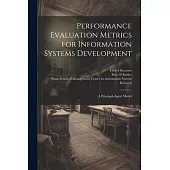 Performance Evaluation Metrics for Information Systems Development: A Principal-agent Model