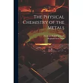The Physical Chemistry of the Metals