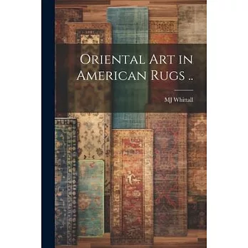 Oriental art in American Rugs ..