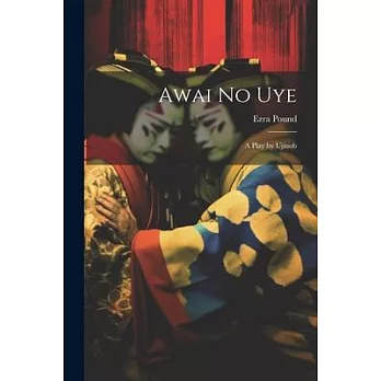 Awai no Uye: A Play by Ujinob