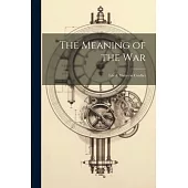 The Meaning of the war; Life & Matter in Conflict