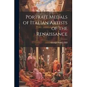 Portrait Medals of Italian Artists of the Renaissance