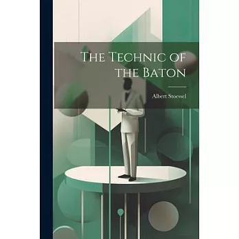 The Technic of the Baton