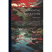 Oriental Literature; the Dabistán, or, School of Manners; the Religious Beliefs, Observances, Philosophic Opinions and Social Customs of the Nations o