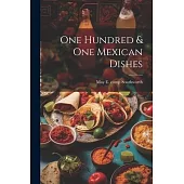 One Hundred & one Mexican Dishes