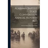 Alabama Baptist State Convention Annual Reports 1823
