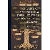 One Line of Descent From John Reynolds of Watertown, Mass. 1634