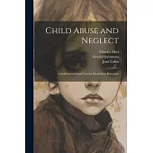 Child Abuse and Neglect: A Self-instructional Text for Head Start Personnel