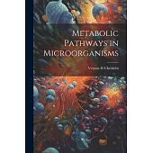 Metabolic Pathways in Microorganisms