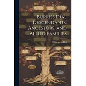 Burriss Dial Descendants, Ancestors, and Allied Families