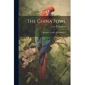 The China Fowl: Shanghae, Cochin, and 