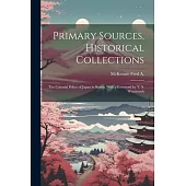 Primary Sources, Historical Collections: The Colonial Policy of Japan in Korea, With a Foreword by T. S. Wentworth