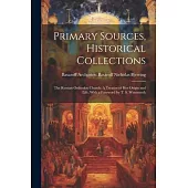Primary Sources, Historical Collections: The Russian Orthodox Church: A Treatise of Her Origin and Life, With a Foreword by T. S. Wentworth