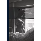 The Midwife: Or, The Old Woman’s Magazine