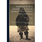 Narrative Of A Second Voyage In Search Of A North-west Passage: And Of A Residence In The Arctic Regions During The Years 1829, 1830, 1831, 1832,
