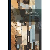 Blasting: A Handbook