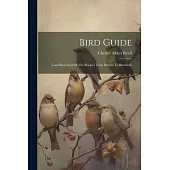 Bird Guide: Land Birds East Of The Rockies From Parrots To Bluebirds