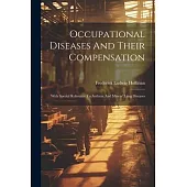 Occupational Diseases And Their Compensation: With Special Reference To Anthrax And Miners’ Lung Diseases