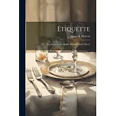 Etiquette: An Answer to the Riddle When? Where? How?