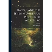 Kaspar and the Seven Wonderful Pigeons of Würzburg
