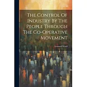 The Control Of Industry By The People Through The Co-operative Movement