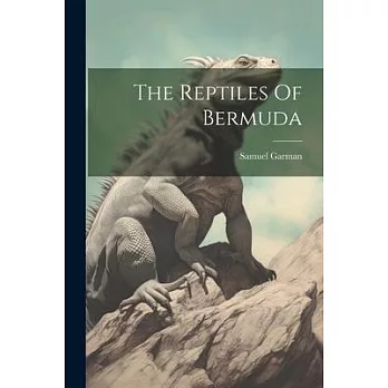 The Reptiles Of Bermuda
