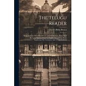 The Telugu Reader: Being A Series Of Letters, Private And On Business: Police And Revenue Matters, With An English Translation, Notes Exp