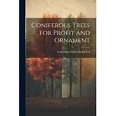 Coniferous Trees for Profit and Ornament