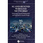 5g and Beyond Wireless Networks: Technology, Network Deployments and Materials for Antenna Design