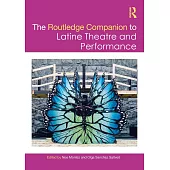 The Routledge Companion to Latine Theatre and Performance